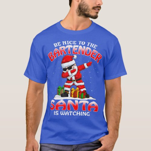 Be Nice To The Bartender Santa is Watching T_Shirt
