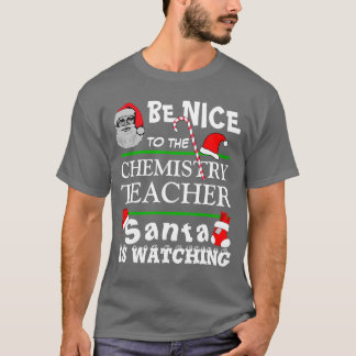 Be Nice to the Chemistry Teacher Black T-Shirt