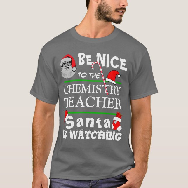 Be Nice to the Chemistry Teacher Black T-Shirt (Front)