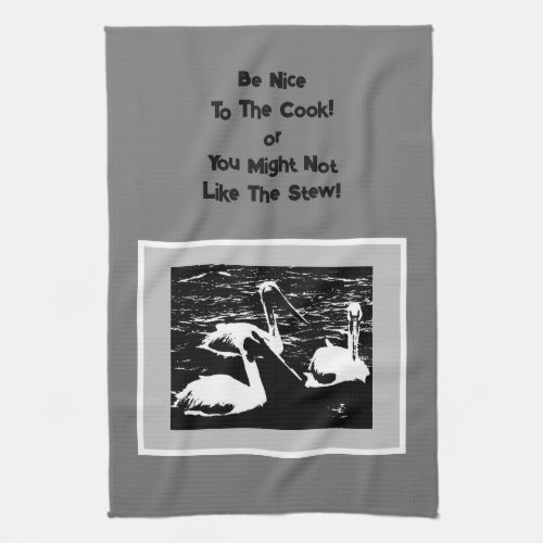 Be Nice to the Cook White Pelicans Kitchen Towels