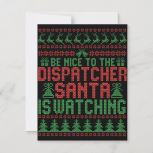 Be Nice To The Dispatcher Santa IS Watching Gift Note Card