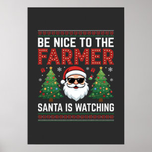 Be Nice To The Farmer Santa Christmas Poster