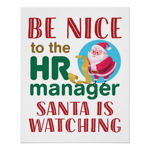 Be Nice to the HR Manager Santa is Watching Poster