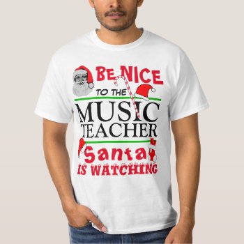 Be Nice To The Music Teacher T-shirt by pixibition at Zazzle