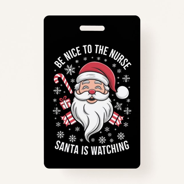 Be Nice To The Nurse Santa Is Watching Christmas Badge (Front)
