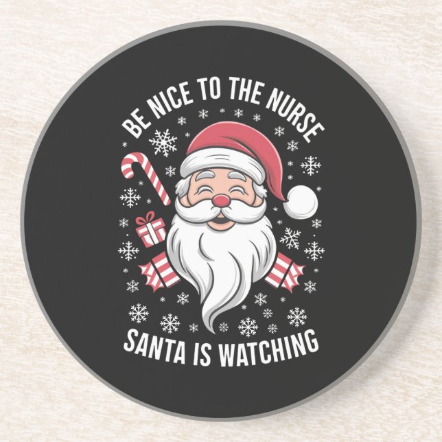 Be Nice To The Nurse Santa Is Watching Christmas Coaster (Front)