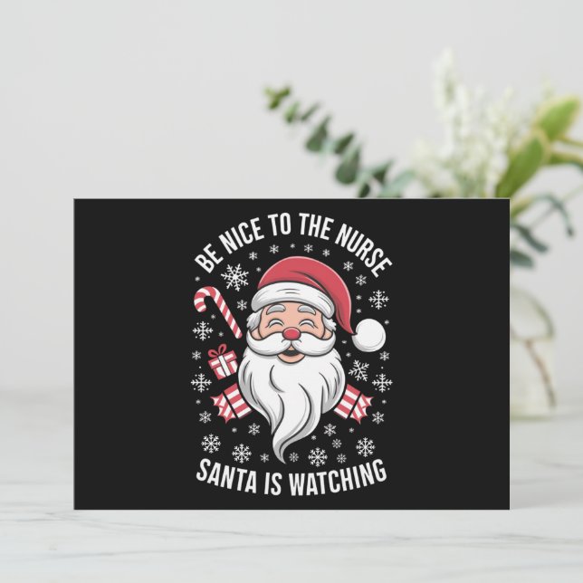 Be Nice To The Nurse Santa Is Watching Christmas Holiday Card (Standing Front)
