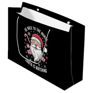 Be Nice To The Nurse Santa Is Watching Christmas Large Gift Bag