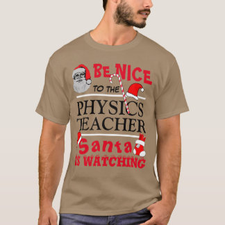 Be Nice to the Physics Teacher Black T-Shirt