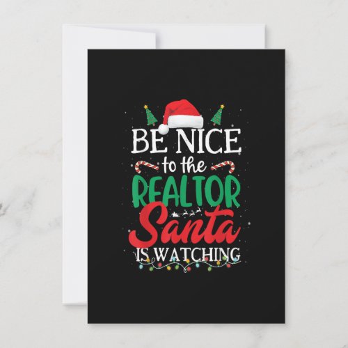 Be Nice to The Realtor Santa Is Watching Christmas Invitation