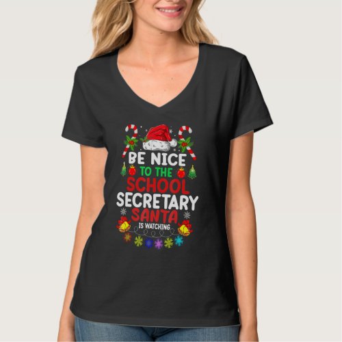 Be Nice To The School Secretary Santa Is Watching  T_Shirt
