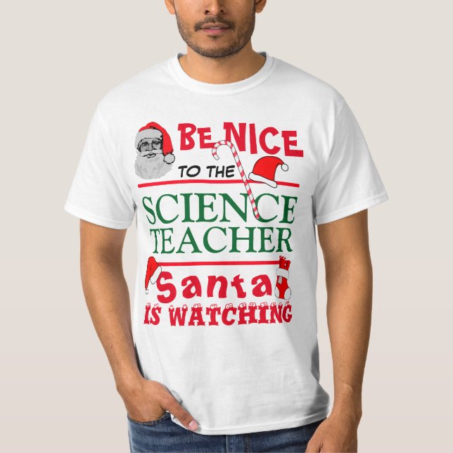 Be Nice to the Science T-Shirt (Front)