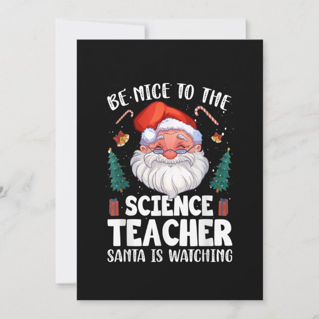 Be Nice To The Science Teacher Santa Christmas Holiday Card (Front)