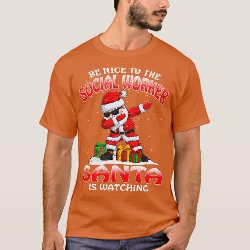 Be Nice To The Social Worker Santa is Watching T_Shirt