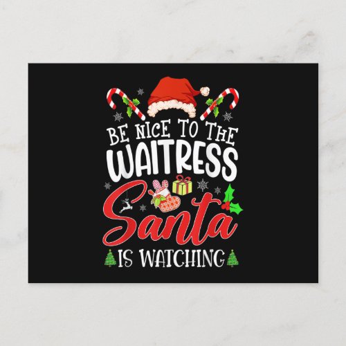Be Nice To The Waitress Santa Is Watching Funny Xm Postcard