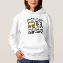 Be Nice to Your Bus Driver Hoodie Be Nice to Your Bus Driver Hoodie