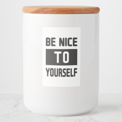 Be nice to yourself food label