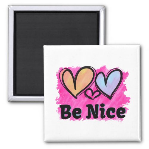 Be Nice Watercolor Hearts Magnet