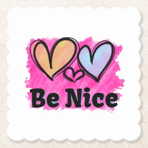 Be Nice Watercolor Hearts Paper Coaster