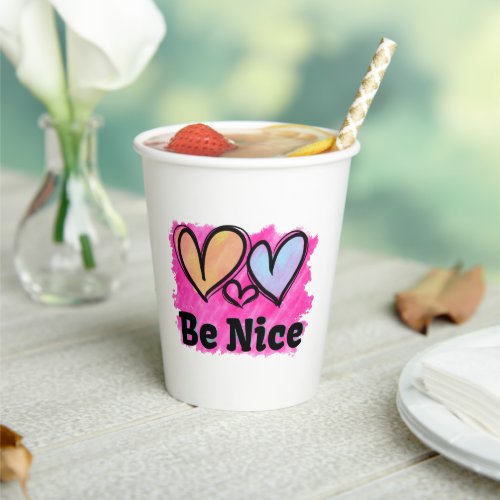 Be Nice Watercolor Hearts Paper Cups