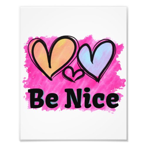 Be Nice Watercolor Hearts Photo Print