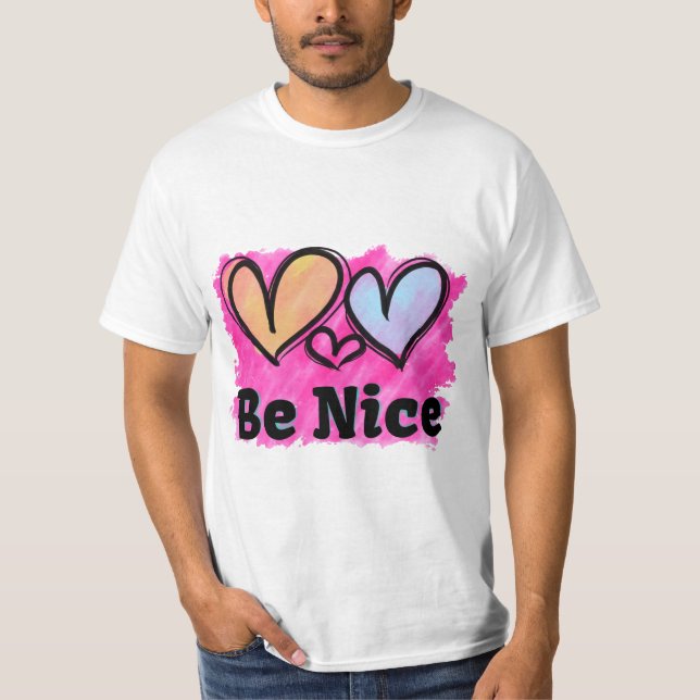 Be Nice Watercolor Hearts T-Shirt (Front)