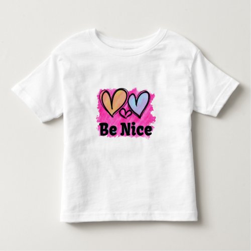 Be Nice Watercolor Hearts Toddler T_shirt