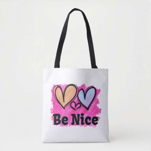 Be Nice Watercolor Hearts Tote Bag