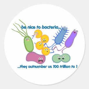 Be Nicer to Bacteria Classic Round Sticker
