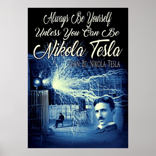 Be Nikola Tesla Poster