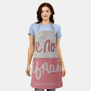 Be not afraid apron