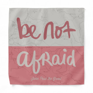 Be not afraid bandana