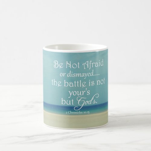 Be Not Afraid Bible Verse Coffee Mug