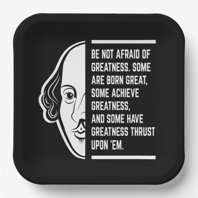 Be Not Afraid Of Greatness Shakespeare Quote Paper Plates (Front)