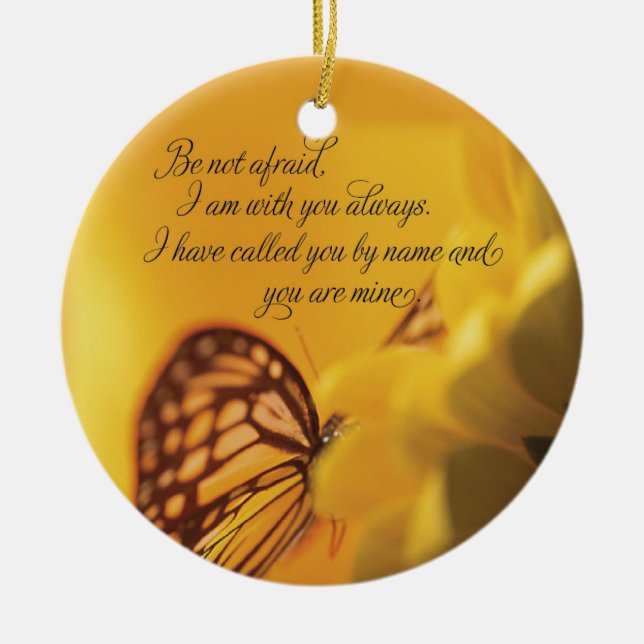 Be Not Afraid Religious Butterfly on Daisy Ceramic Ornament (Front)