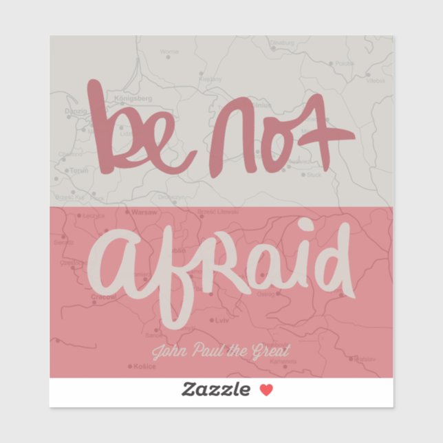 Be not afraid sticker (Sheet)