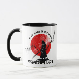 Be not afraid Trade Motivation Samurai Mug