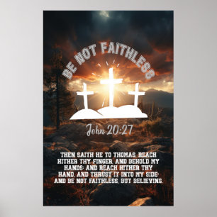 Be Not Faithless John 20:27 Bible Verse 2:3 Ratio Poster