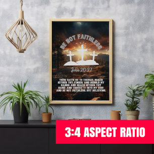 Be Not Faithless John 20:27 Bible Verse 3:4 Ratio Poster