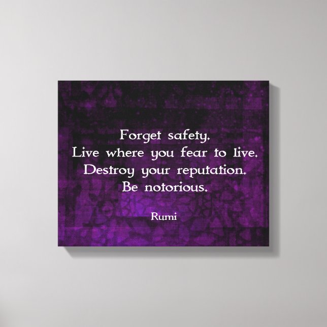 Be Notorious Rumi Inspirational Quote Canvas Print (Front)