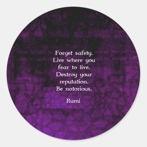 Be Notorious Rumi Inspirational Quote Classic Round Sticker