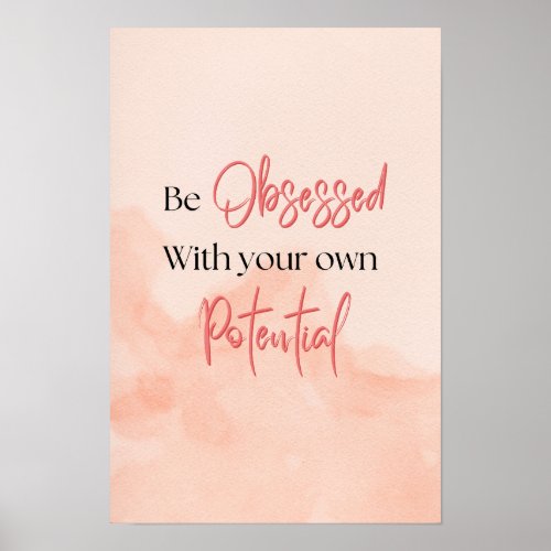 be obsessed with your own potential poster