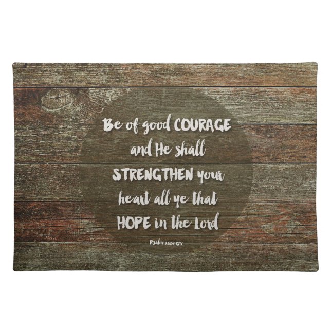 Be of Good Courage - Psalm 31:24 Mouse Pad Cloth Placemat (Front)
