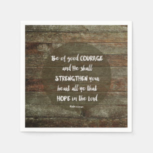 Be of Good Courage - Psalm 31:24 Paper Napkins