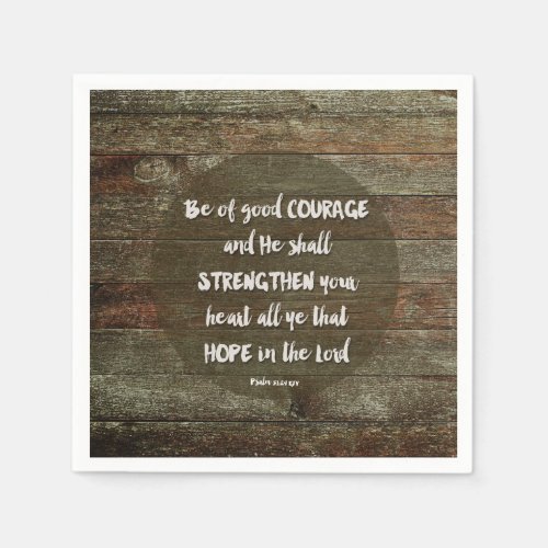 Be of Good Courage _ Psalm 3124 Paper Napkins