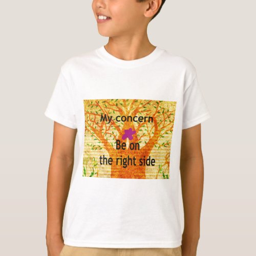 Be on the right side T_Shirt