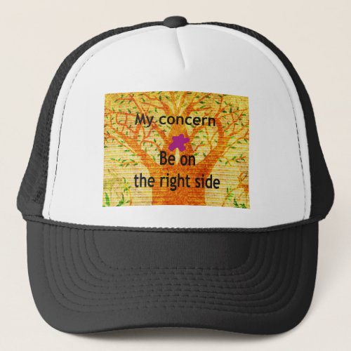 Be on the right side trucker hat