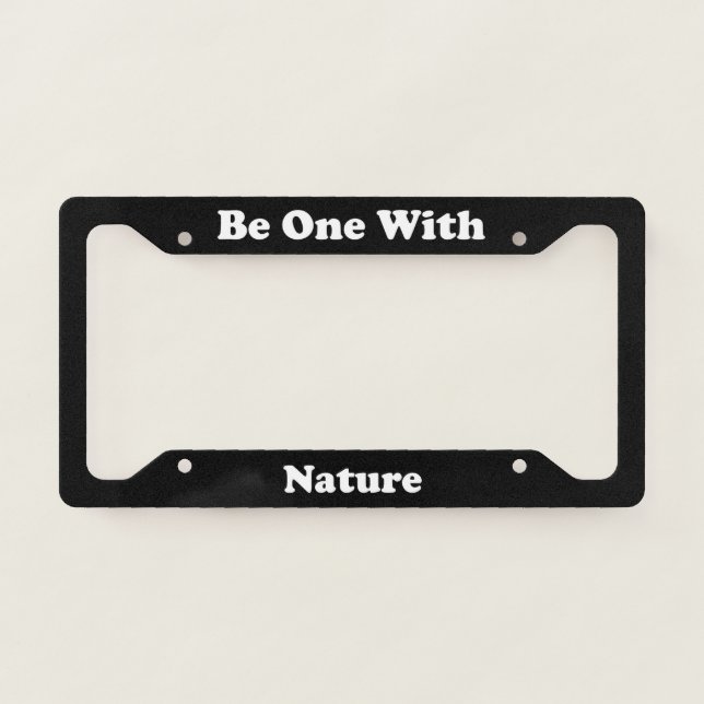 Be One With Nature License Plate Frame (Front)