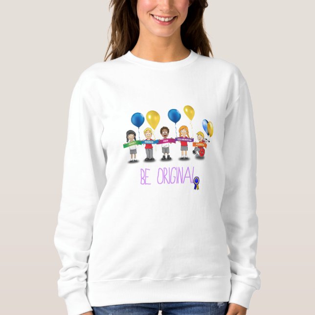 "Be Original" Sweatshirt (Front)