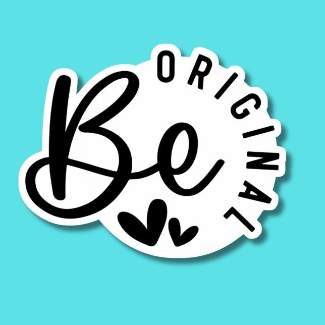 Be Original Waterproof  Sticker (Creator Uploaded)